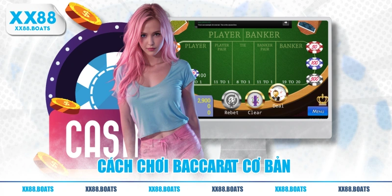 Cách chơi baccarat cơ bản 