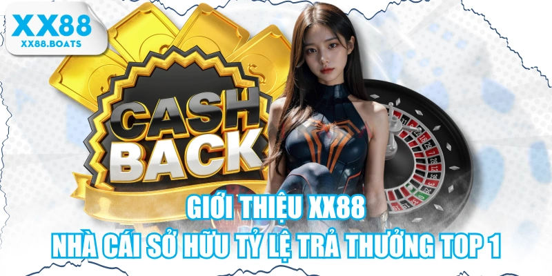 Giới Thiệu XX88 - Nhà Cái Sở Hữu Tỷ Lệ Trả Thưởng Top 1