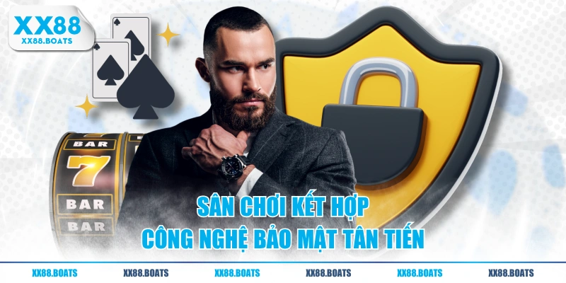 Sân chơi kết hợp công nghệ bảo mật tân tiến