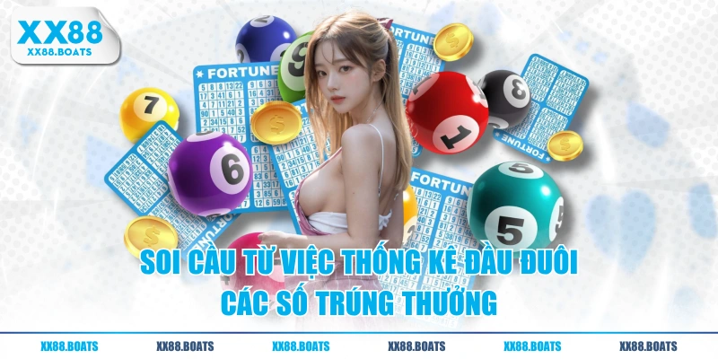 Soi cầu từ việc thống kê đầu đuôi các số trúng thưởng