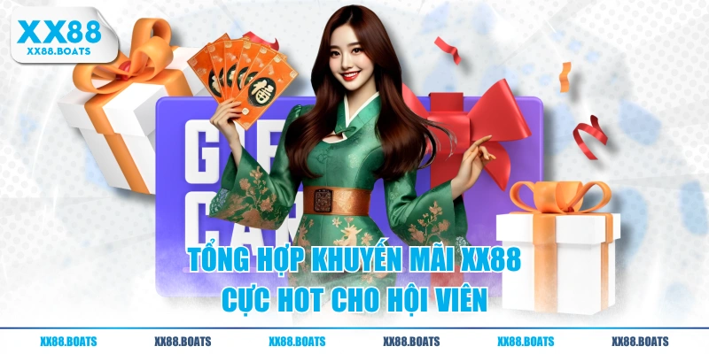 Tổng hợp khuyến mãi XX88 cực hot cho hội viên